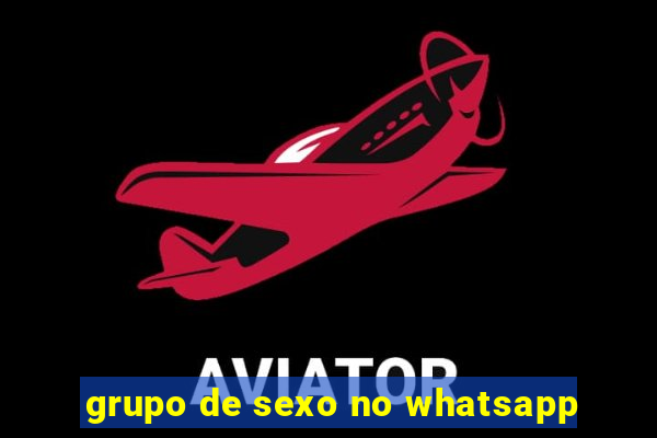 grupo de sexo no whatsapp